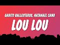 Gabito Ballesteros &amp; Natanael Cano - LOU LOU (Lyrics)