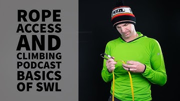 THE BASICS OF SWL - PODCAST - THE ROPE ACCESS AND CLIMBING PODCAST
