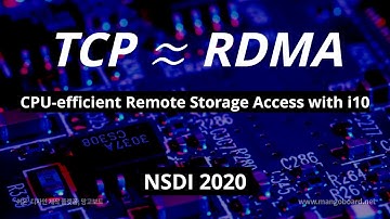 [최신 스토리지 관련 연구 동향] TCP ≈ RDMA: CPU-efficient Remote Storage Access with i10 (NSDI 