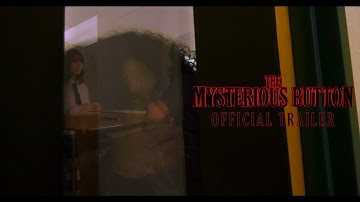 The Mysterious Button Official Trailer