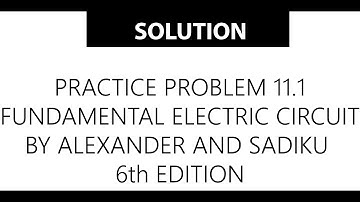 Practice Problem 11.1 Fundamental of Electric Circuit by Alexander and Sadiku 6th edition