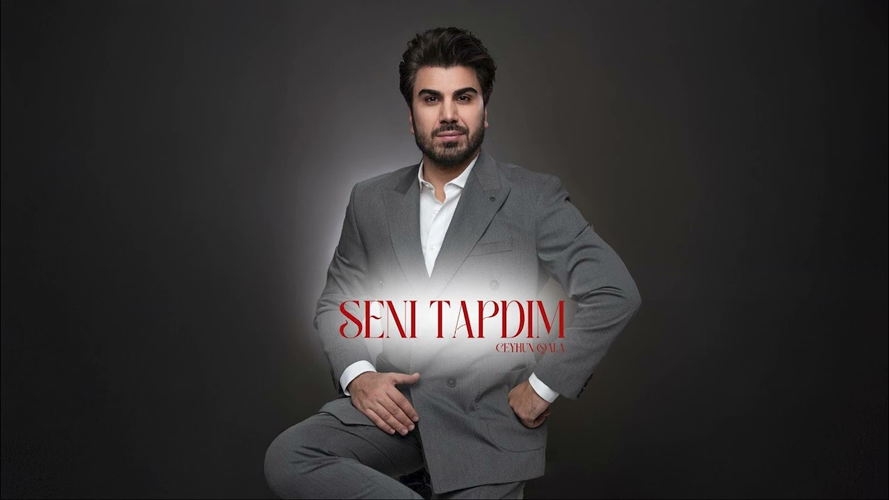 “Ceyhun Qala – Seni Tapdım | 2026 Yeni”