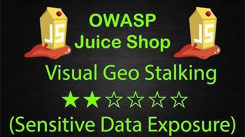Visual Geo Stalking - Sensitive Data Exposure - OWASP Juice Shop - Walkthrough - Solution