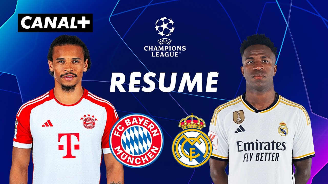 Le rsum de Bayern Munich  Real Madrid   Ligue des Champions 2023 24 12 finale aller