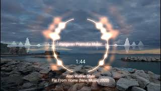 Alan Walker Style - Far From Home (New Music 2020)