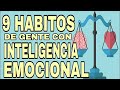 9 hábitos de gente con inteligencia emocional - Como desarrollar las relaciones interpersonales