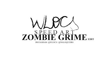 Zombie Grime Edit - Speed Art