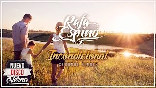 Video thumbnail of "Rafa Espino - Incondicional [Ft. Alba del Vals] (Prod. por Rafa Espino)"