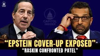 Raskin EXPOSED Kash Patel Over Epstein Files
