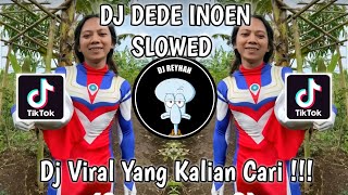 DJ DEDE INOEN | JJ BARUDAK BANDUNG X BBHC SLOWED VIRAL TIK TOK TERBARU YANG KALIAN CARI!