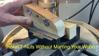 How to Install T-Nuts Without Marring Wood - No Hammer No Wrenches Needed