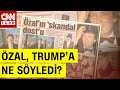 Sene 1992: Turgut Özal ve Trump Görüşmesi! Turgut Özal ve Trump Ne Görüştü? | CNN Türk Masası