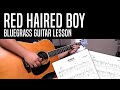 Red Haired Boy Bluegrass Guitar Lesson - History, Rhythm, Melody, and Variations!