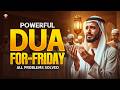 Listen This Powerful Dua For Friday Jumuah Dua 2026 Ramadan Islamic Supplication Listen This Powerful Dua For Friday Jumuah Dua 2026 Ramadan Islamic Supplication