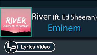 River (Lyrics) - Eminem (ft. Ed Sheeran)