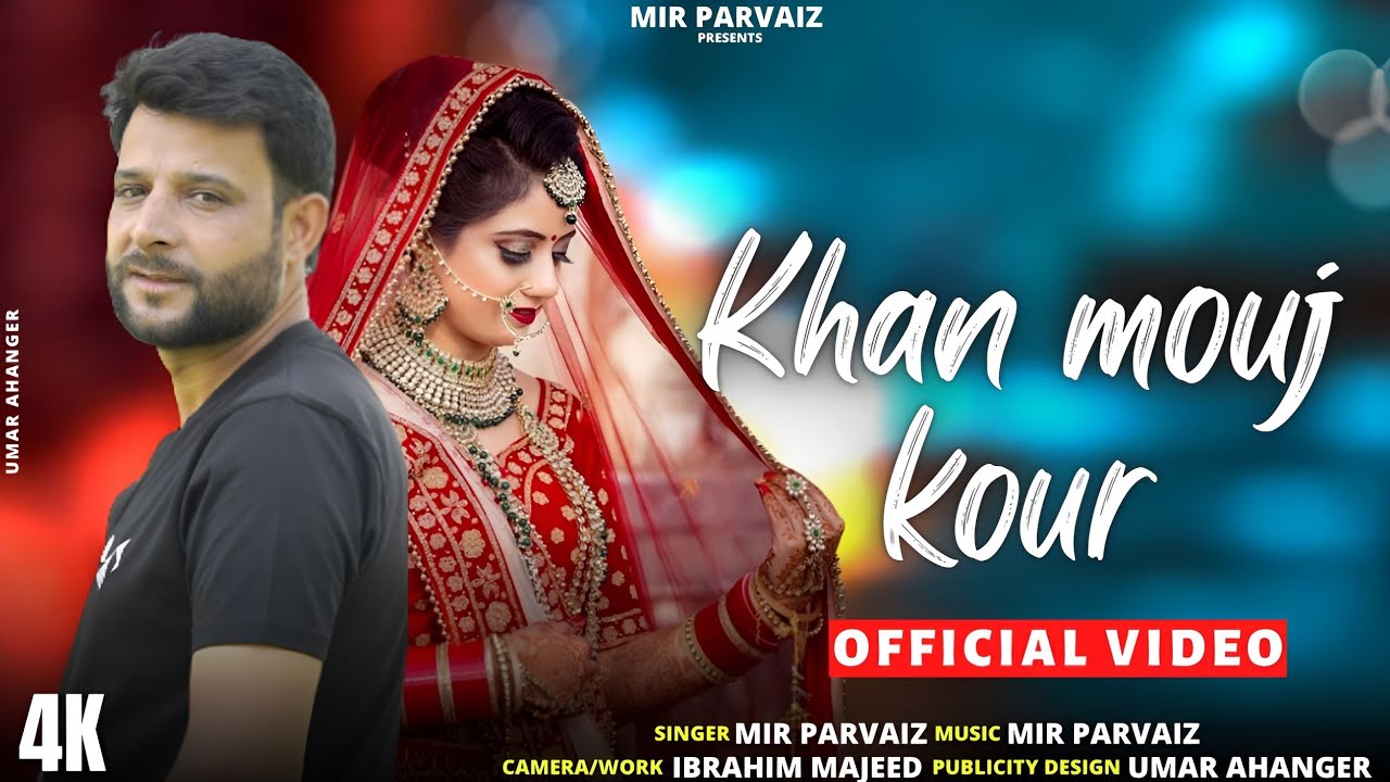 Khanmouj Kour  Kashmiri Wedding Song  Mir Parvaiz