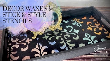 Using Decor Waxes with Stick & Style Stencils