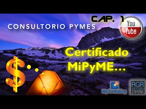 Consultorio PYMES - Capítulo 1 - CERTIFICADO MiPyME - ??‍♂️??