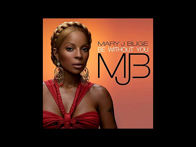 Mary J. Blige - Be Without You (Kendu Mix)