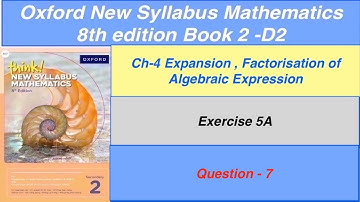 Exercise 5A Question-7  Oxford New Syllabus Mathematics 8th edition Book 2 | EX- 5A  D2 solution