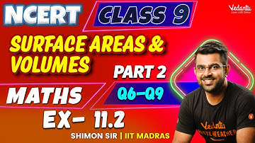 Surface Areas & Volumes- Exercise 11.2  Part  2 | Class 9 | NCERT 2025 🌟 Shimon Sir