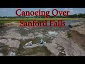 We went CANOEING Over Sanford FALLS / RAPIDS!