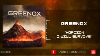 GReeNOX - Horizon (I Will Survive)
