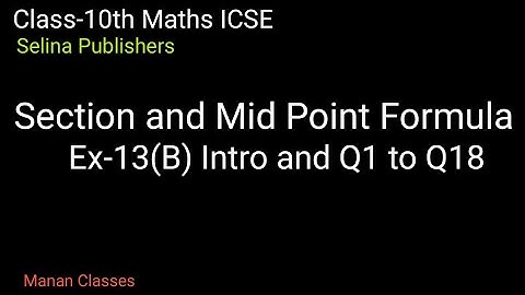 Class-10th maths/ICSE/Section and mid point formula/Chapter-13/Ex-13(B) Intro and Q1 to Q18