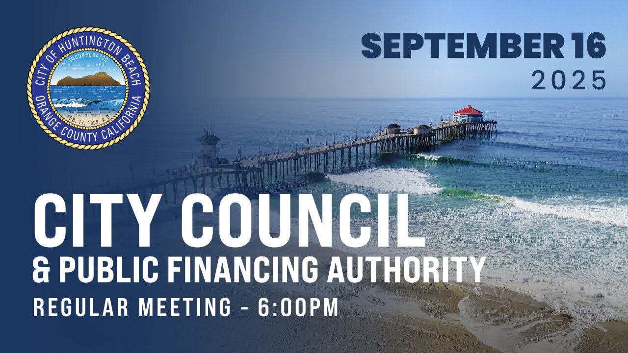 Huntington Beach City Council Meeting - September 16, 2025
