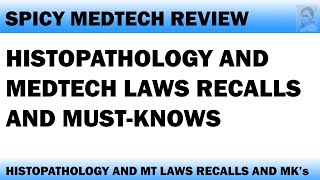 MedTech Board Exam Recalls and MUST-KNOWS: Histopathology and MT Laws