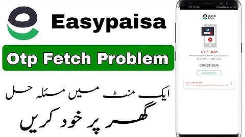 Easypaisa App OTP Failed Problem Solved | OTP Not Fetch In Easypaisa Problem Solved | Easypaisa App