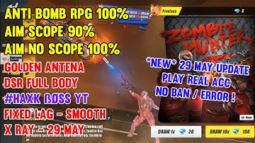FIRST 29 May *NEW* Assets/Character/X Ray🔥Play Real Acc No Ban/Error🔥HAXK BOSS