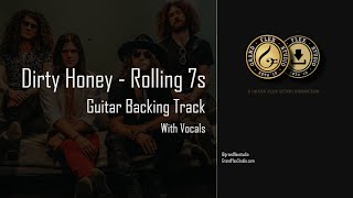Dirty Honey - Rolling 7s Guitar Backing Track