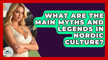 What Are the Main Myths and Legends in Nordic Culture? - Unmapping Scandinavia