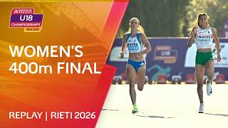 Fight to the Finish ⚔️ | Women's 400m Final Replay | U18 Championships Rieti 2026