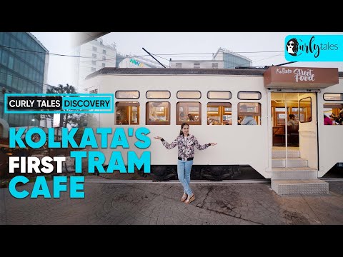 Kolkata Gets It’s First Tram Café At Eco Park Serving Delicious Street Food | Curly Tales Discovery