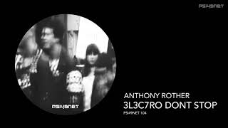 Anthony Rother - 3L3C7RO Dont Stop (PSI49NET 104)