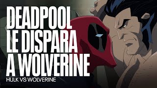 Deadpool le dispara un balazo a Wolverine en la cabeza | Hulk vs Wolverine