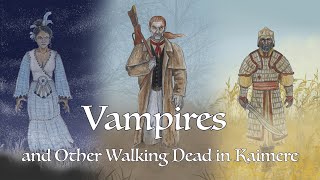 Vampires and Other Walking Dead in Kaimere