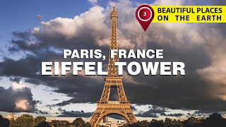 Eiffel Tower - Paris, France | Beautiful Places on the Earth | #3