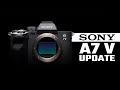 Sony A7 V - Coming Soon!