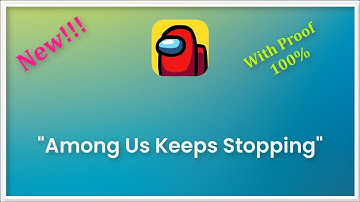 Among us Keeps Stopping Error Android & Ios