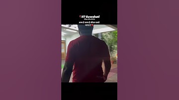 IITG Campus Life❤️| #iit #iitguwahati #iitmotivation #campuslife #shorts #iitjee #studentlife #india