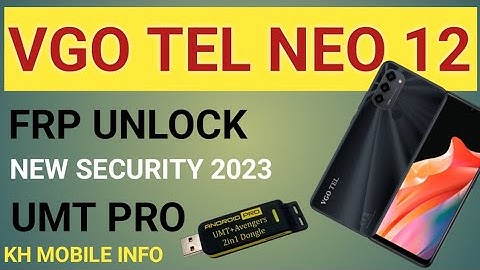 VGO Tel 12 new frp unlock new security with umt pro one click @Kh mobile info