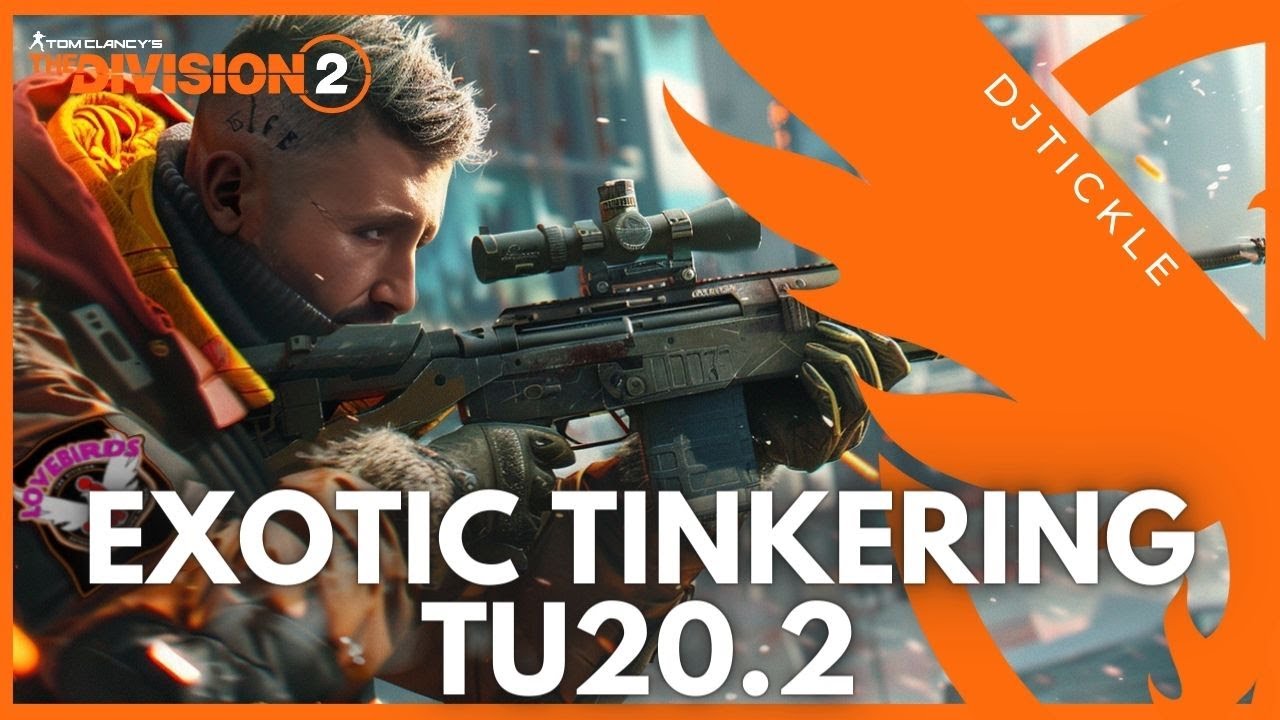 exotic-tinkering-tu20-2-thedivision2-youtube