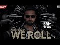 We Roll Official Video Shree Brar 7 Raniyan Punjabi Song 2023 We Roll Official Video Shree Brar 7 Raniyan Punjabi Song 2023