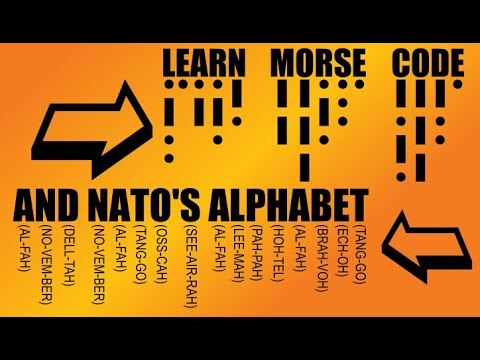 LEARN MORSE CODE AND NATO ALPHABET... AT THE SAME TIME!!!!