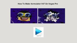 How To Make 4ormulator V47 On Vegas Pro