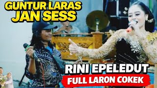 1 JAM FULL ALBUM GUNTUR LARAS JAN SESS RINI EPELEDUT FULL LARON COKEK