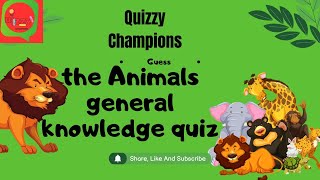 Guess the animal general knowledge quiz